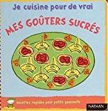 Bild des Verkufers fr Mes Goters Sucrs : Recettes Rapides Pour Petits Gourmets zum Verkauf von RECYCLIVRE
