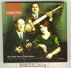 Rembetika : Songs of Love, Exile, Prison and Hash Dens / Ask, Gurbet, Hapis ve Tekke Sarkilari