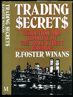 Immagine del venditore per Trading Secrets; Seduction and Scandal at The Wall Street Journal venduto da Little Stour Books PBFA Member