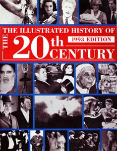 Image du vendeur pour The Illustrated History of the 20th Century - 1993 Edition mis en vente par Eaglestones