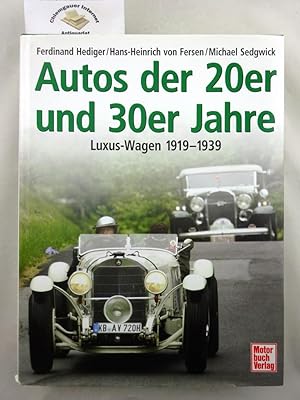 Autos der 20er und 30er Jahre : Luxus-Wagen 1919 - 1939.