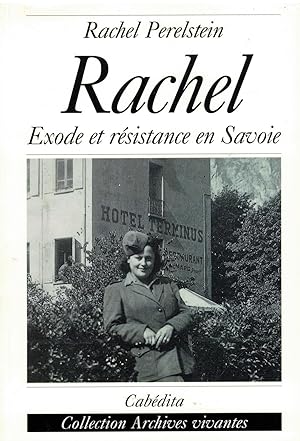 Rachel. Exode et résistance en Savoie