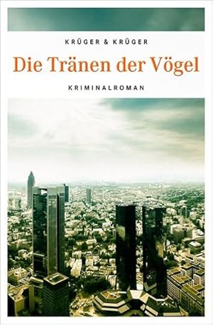 Bild des Verkufers fr Die Trnen der Vgel : Kriminalroman zum Verkauf von AHA-BUCH