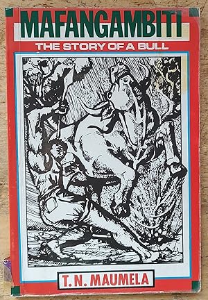 Mafangambiti: The Story of a Bull (Staffrider Series No.28)
