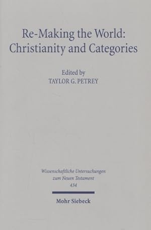 Imagen del vendedor de Re-making the World : Christianity and Categories: Essays in Honor of Karen L. King a la venta por GreatBookPrices