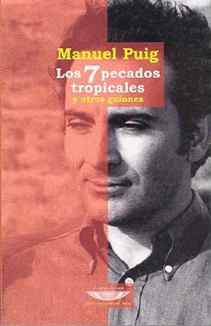 Image du vendeur pour Los 7 Pecados Tropicales Y Otros Guiones (Biblioteca Manuel Puig) (Spanish Edition) mis en vente par Von Kickblanc