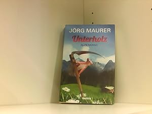 Seller image for Unterholz : Alpenkrimi / Jrg Maurer for sale by Book Broker