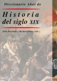 Seller image for DICCIONARIO AKAL DE HISTORIA DEL SIGLO XIX for sale by Antrtica