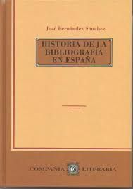 Imagen del vendedor de HISTORIA DE LA BIBLIOGRAFA EN ESPAA a la venta por Antrtica