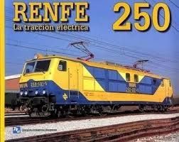 Image du vendeur pour RENFE 250. LA TRACCIN ELCTRICA mis en vente par Antrtica
