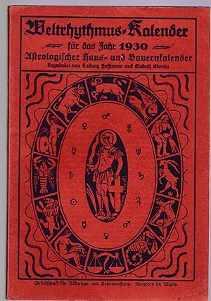Weltrhythmus-Kalender. Astrologischer Haus- und Bauernkalender für das Jahr 1930. 6. Jahrgang,
