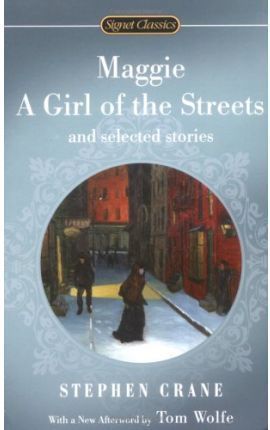 Image du vendeur pour MAGGIE, A GIRL OF THE STREETS AND OTHER SELECTED S mis en vente par Antrtica