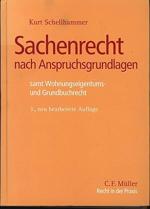 Bild des Verkufers fr Sachenrecht nach Anspruchsgrundlagen: samt Wohnungseigentums- und Grundbuchrecht, zum Verkauf von Antiquariat Kastanienhof