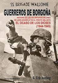 Imagen del vendedor de GUERREROS DE BORGOA, VOLUNTARIOS VALONES EN EL FRENTE DEL ESTE, 1943-45 a la venta por Antrtica