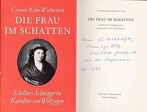 Die Frau im Schatten: Schillers Schwägerin Karoline von Wolzogen,