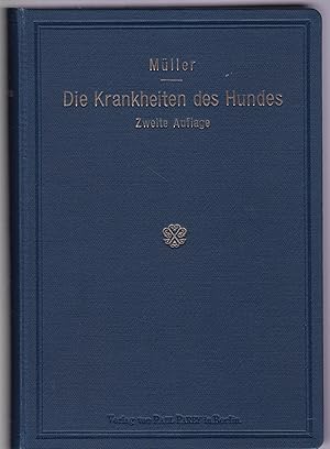 Die Krankheiten des Hundes und ihre Behandlung,