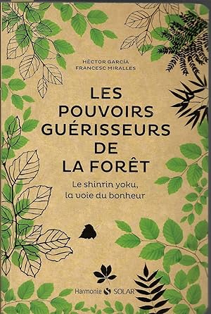 Les pouvoirs guérisseurs de la forêt : Le shinrin yoku, la voie du bonheur