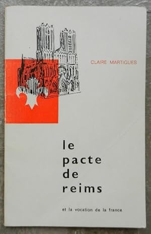 Le pacte de Reims et la vocation de la France.