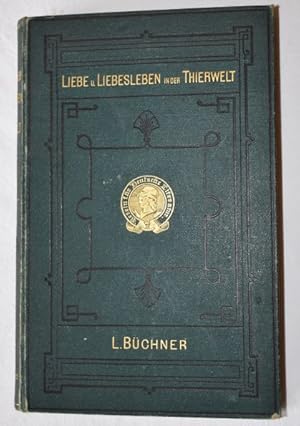 Immagine del venditore per Liebe und Liebs-Leben in der Thierwelt. venduto da Herr Klaus Dieter Boettcher