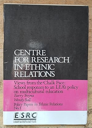 Seller image for Views from the chalk face: School responses to an LEA's policy on multicultural education (Policy papers in ethnic relations) for sale by Shore Books