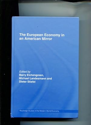 The European Economy in an American Mirror. Routledge Studies in the Modern World Economy.