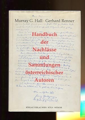 Handbuch der Nachlässe und Sammlungen österreichischer Autoren. Literatur in der Geschichte, Gesc...