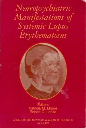 Bild des Verkufers fr Neuropsychiatric Manifestations of Systemic Lupus Erythematosus. Annals of the New York Academy of Sciences Volume 823. zum Verkauf von Antiquariat Buchseite