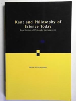 Imagen del vendedor de Kant and philosophy of science today a la venta por Cotswold Internet Books