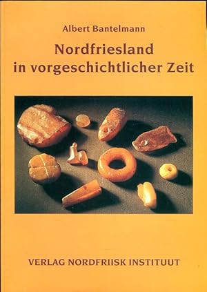 Bild des Verkufers fr Nordfriesland in vorgeschichtlicher Zeit zum Verkauf von Bcher & Meehr