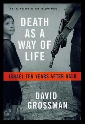 Seller image for DEATH AS A WAY OF LIFE - Israel Ten Years After Oslo for sale by W. Fraser Sandercombe