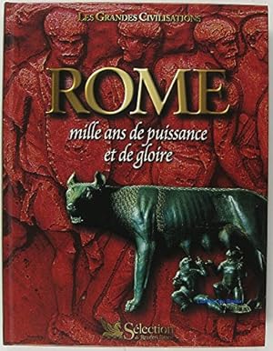Rome mille ans de puissance et de gloire