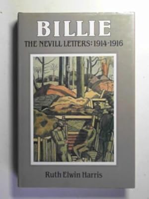 Imagen del vendedor de Billie: the Nevill letters 1914-1916 a la venta por Cotswold Internet Books