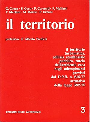 Il territorio. Ilterritorio (urbanistica, edilizia residenziale pubblica, tutela dell'ambiente ec...