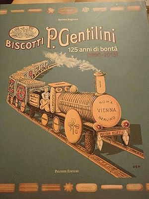 Seller image for Biscotti p.gentilini 125 anni di bont 1890-2015 for sale by librisaggi