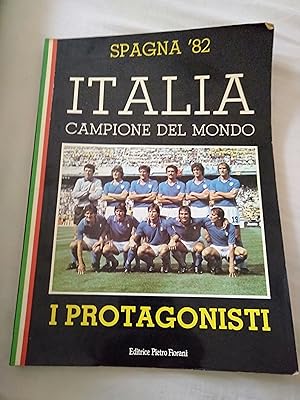 Spagna 82' Italia campione del mondo i protagonisti