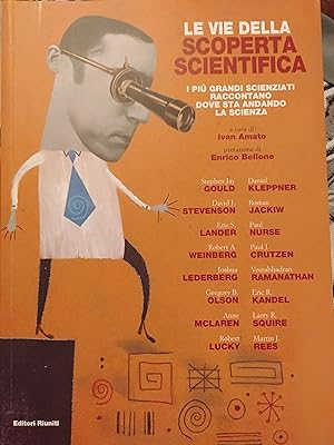 Image du vendeur pour Le vie della scoperta scientifica i pi grandi scienziati raccontano dove sta andando la scienza mis en vente par librisaggi