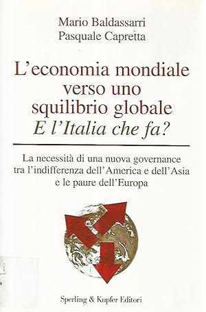 L'economia mondiale verso uno squilibrio globale. E l'Italia che fa?