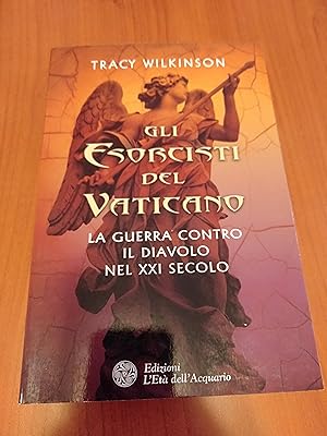 Immagine del venditore per Gli esorcisti del Vaticano la guerra contro il diavolo nel xxi secolo venduto da librisaggi