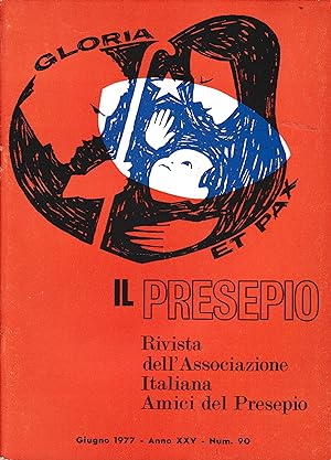 Il Presepio. Rivista dell'Associazione Italiana Amici del Presepio - Giugno 1977 - anno XXV - n. 90