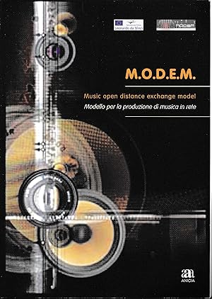 M.O.D.E.M. Music open distance exchange model - Modello per la produzione di musica in rete (Ital...