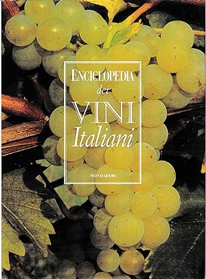 Enciclopedia dei vini italiani. Ediz. illustrata