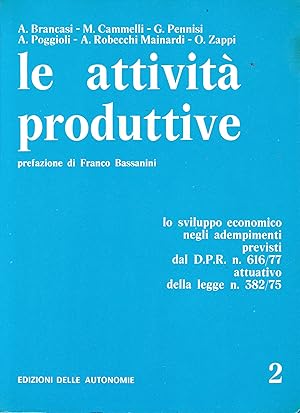 Le attività produttive. Lo sviluppo economico negli adempimenti previsti dal D.P.R. n. 616/77 att...