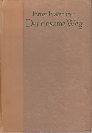 Der einsame Weg / Ernst Kamnitzer, Erstes Buch des Kreises, HRsg. v. Horst Engert