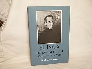 Imagen del vendedor de El Inca: the Life and Times of Garcilaso De La Vega a la venta por curtis paul books, inc.