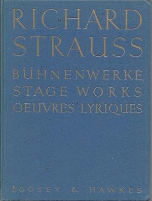 Imagen del vendedor de Richard Strauss: Buhnenwerke / Stage Works / Oeuvres Lyriques: Dokumente der Urauffuhrungen / Documents of the First Performances / Documents des Creations a la venta por Bookfeathers, LLC