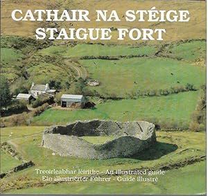 Seller image for Cathair na Steige / Staigue Fort: Treoirleabhar leirithe / An illustrated guide / Ein illustrierter Fuhrer / Guide Illustre (signed) for sale by Bookfeathers, LLC