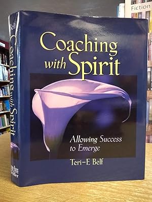 Coaching with Spirit: Allowing Success to Emerge