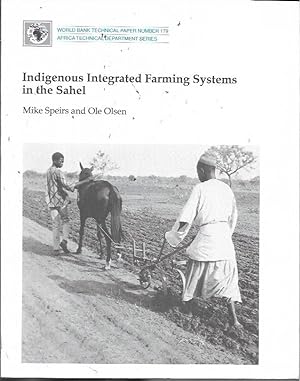 Image du vendeur pour Indigenous Integrated Farming Systems in the Sahel (World Bank Technical Paper Number 175 / Africa Technical Department Series) mis en vente par Bookfeathers, LLC
