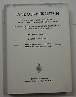 Bild des Verkufers fr Zahlenwerte und Funktionen aus Natuwissenschaften und Technik. Neue Serie. Gruppe VI: Astronomie - Astrophysik und Weltraumforschung. Band 1: Astronomie und Astrophysik. zum Verkauf von Antiquariat Martin Barbian & Grund GbR