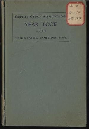 Textile Group Associations Year Book 1924 New England Textile Assorications by Editors and Staff ...